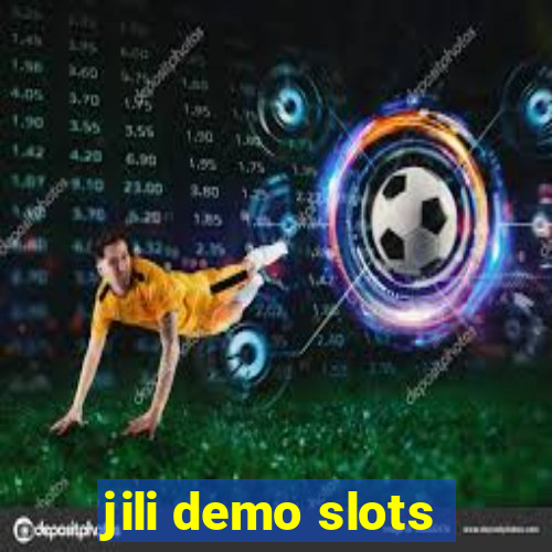 jili demo slots